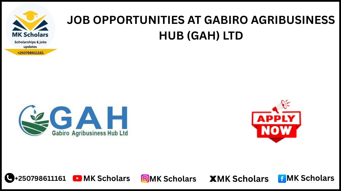 JOB OPPORTUNITIES AT GABIRO AGRIBUSINESS HUB (GAH) LTD